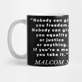 Anti Racism Quote by Malcolm X Mug